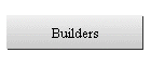 Builders