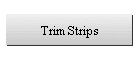 Trim Strips